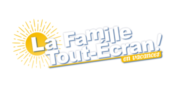 FAMILLE TOUT-ÉCRAN Saison 4