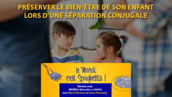 [MARDIS DE LA PARENTALITÉ] LE 6 DÉCEMBRE – ENFANT ET SÉPARATION