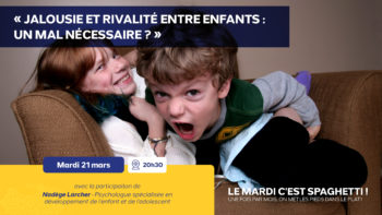 [MARDIS DE LA PARENTALITÉ] 21 MARS – JALOUSIE ET RIVALITÉ ENTRE ENFANT