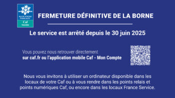 Fermeture définitive de la borne interactive située à l’extérieur de la Caf