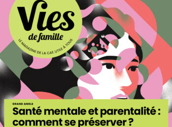 🗞️Le mag | Découvrez le nouveau numéro de Vies De Famille !