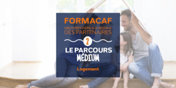Formacaf « Le Parcours Médium Logement » du 20/02/2026