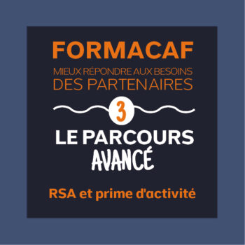 Formation « Le Parcours Avancé Rsa et Prime d’activité » du 10/03/2026 (journée)