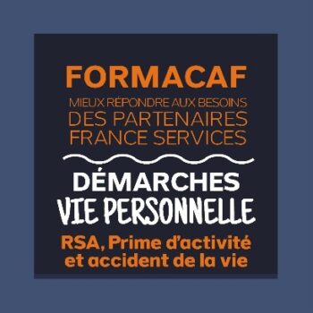 Formation France Services « DEMARCHES VIE PERSONNELLE – RSA, Prime d’activité et accident de la vie » du 23/04/2026 (journée)