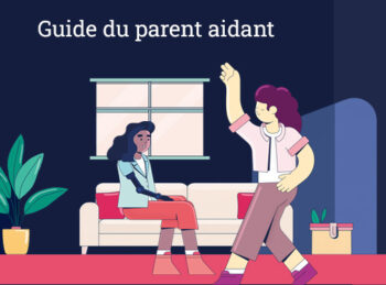 Parents aidants : un nouveau guide complet pour accompagner les familles
